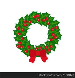 Christmas wreath with holly red berries and bow. Vector isolated clipart of holly maple with red berries and bowknot on it. Mistletoe wreath, door decor. Christmas Wreath with Holly Red Berries and Bow