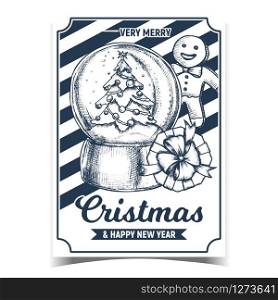 Christmas Xmas Holiday Advertising Poster Vector. Christmas Snow Globe With Decorated Fir-tree Souvenir, Cookie In Man Form And Gift Box. Sphere Mockup Hand Drawn Retro Style Monochrome Illustration. Christmas Xmas Holiday Advertising Poster Vector