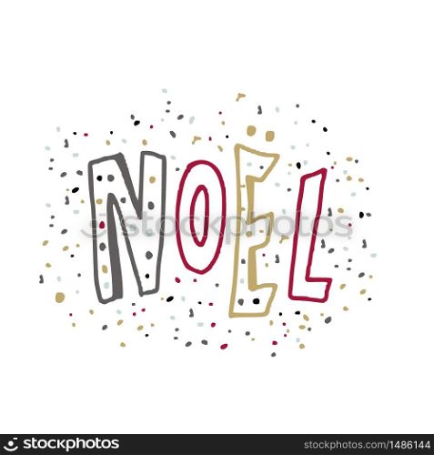 ChristmasNoel French greeting with snowflakes. Typographic design on white background.. ChristmasNoel French greeting with snowflakes. Typographic design on white background