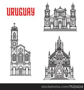 Church of Our Lady of Sorrows, Cathedral Basilica of Saint John the Baptist, Sagrada Familia Capilla Jackson. Historic famous architectural buildings of Uruguay. Vector thin line icons souvenirs, travel guide map elements. Historic famous architectural buildings of Uruguay