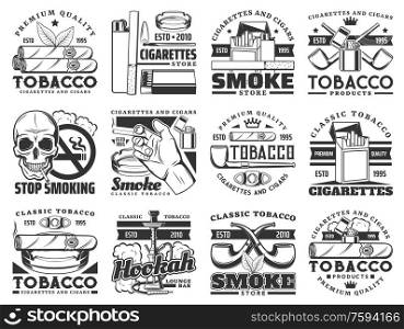 Cigarette, tobacco leaf and smoke cigar vector icons. Cigarette packs, ashtray and smoking pipe, hookah, lighter and smoker hand, skull, nicotine filter, match box and cigar cutter, emblems design. Cigarette pack, cigar, pipe, tobacco leaf icons