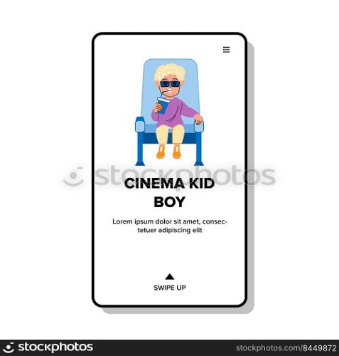 cinema kid boy vector. movie film, soda fun, weekend toddler cinema kid boy web flat cartoon illustration. cinema kid boy vector