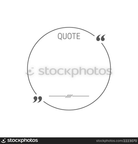 Circle"e box frame. Texting"e box. Blank template"e text box design. Quotation bubble with"es symbols. Flat vector illustration isolated on white background.. Circle"e box frame. Texting"e box. Flat vector illustration isolated on white