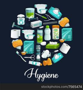 Circle of hygiene products. Vector icons of soap, shampoo, toothbrush and toothpaste, sponge, washing powder and toilet paper, shaving foam, shaver and napkin, wet wipe, cotton swab and manicure tool. Soap, sponge, toothpaste hygiene product icons