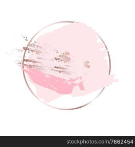 Circle Rose Gold frame with pink splash paint background, brush strokes banners template. Vector Illustration EPS10. Circle Rose Gold frame with pink splash paint background, brush strokes banners template. Vector Illustration