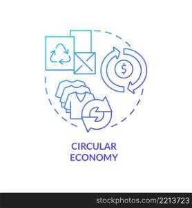 Circular economy blue gradient concept icon. Tackle global warming and climate change. Economy models abstract idea thin line illustration. Isolated outline drawing. Myriad Pro-Bold fonts used. Circular economy blue gradient concept icon