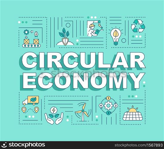 Circular economy word concepts banner. Eco production. Conscious consumption. Infographics with linear icons on turquoise background. Isolated typography. Vector outline RGB color illustration. Circular economy word concepts banner