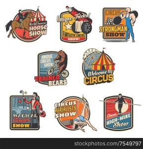 Circus and funfair carnival, vector vintage retro icons and emblems. Shapito big top circus show of strongman and magician, equilibrists, trained bear on bicycle and high-wire tightrope walking. Circus funfair carnival, animals and magician show