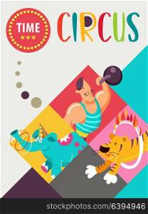 Circus artist. Circus animals. Poster of a circus show. Vector clipart. An invitation to a circus show. In the programme a strong man, a tiger jumping through a ring of fire, an elephant juggling multi-colored hoops.