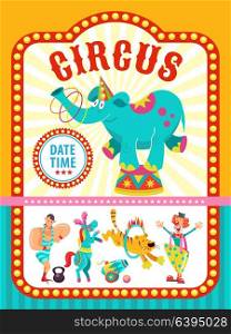 Circus artist. Circus animals. Poster of a circus show. Vector clipart. An invitation to a circus show. A trained circus elephant juggling hoops. The program shows a funny clown, a lion, a tiger jumping through a ring of fire, the horse, the strong man.