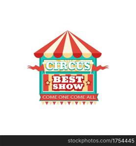 Circus carnival invitation announcement board sign marquee big top circus tent isolated. Vector welcome to circus carnival, come all on magic show funfair playground, ticket on retro entertainment. Welcome to circus carnival invitation signboard