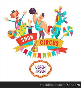 Circus. Circus artists. Horse decorated with feathers, happy clown, a mighty man. Vector illustration. The poster of the circus. Composition of cliparts. With place for text. Isolated on a white background.