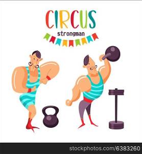 Circus. Circus artists. The strongman. Weights and barbell. Vector illustration isolated on white background.