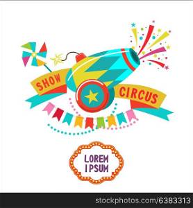 Circus. Circus cannon. Vector illustration. The poster of the circus. Composition of cliparts. With place for text. Isolated on a white background.
