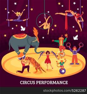 Circus Performance Flat Composition. Circus performance flat composition with acrobats elephant tiger trainers and clowns at arena vector illustration