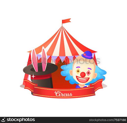 Circus red striped tent, portrait view of smiling clown character, ears of rabbit in hat, focus entertainment, colorful wizard, invitation or poster vector. Ears in Hat, Clown and Tent, Circus Poster Vector