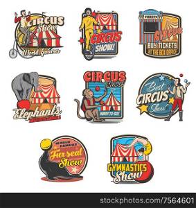 Circus retro icons with vector carnival top tents, trained animals and performers. Clown, elephant and juggler, amusement park ticket, acrobats and monkey, bicycle, balls and marquee tents. Circus tent, clown, acrobat, animal retro icons