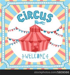 Circus retro poster with performance tent and decoration vector illustration. Circus Retro Poster