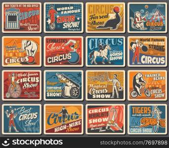 Circus show performers and animals retro banners. Animal tamer, clown on bicycle and strongman, human cannonball, magician and aerial acrobats, elephant, monkey and horse, tiger, bear and seal. Circus show animals and performers vintage posters