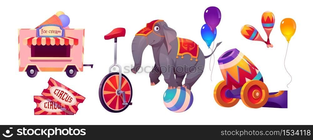Circus stuff and elephant on ball, big top tent animal artist, monowheel bicycle, ice cream booth and balloons, tickets, cannon and maracas. Amusement park decoration, cartoon vector illustration, set. Circus stuff and elephant on ball, big top tent