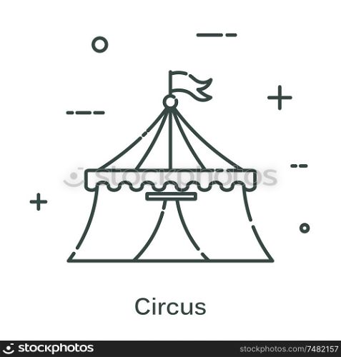 Circus tent in a linear style. Line icon isolated on white background. Vector illustration.