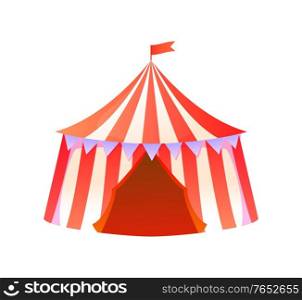 Circus tent vector, isolated amusement park attraction performance with clowns, entrance in shuttle flat style concert program. Entertainment on holiday. Amusement Park, Tent with Flags Circus Isolated