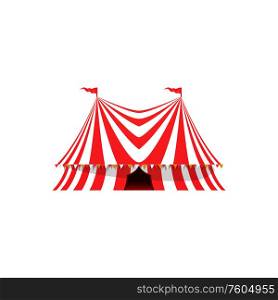 Circus tent, vintage funfair carnival. Vector retro big top circus marquee with flags, traveling amusement show fairground. Vintage circus show, big top tent marquee