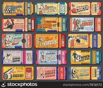 Circus tickets, carnival show vintage retro tent marquee, vector admit coupons. Shapito big top circus tickets for juggling animals, strongman and elquilibrist, tiger in fire ring and elephant on ball. Circus show and funfair carnival retro tickets
