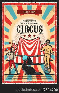 Circus top tent with clown, acrobat and trained animal vector design of carnival show. Juggler juggling balls with seal, clown riding unicycle retro poster with striped marquee pattern on background. Circus clown, acrobat and juggler with top tent