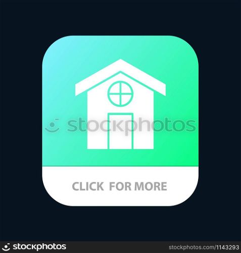 City, Construction, House Mobile App Button. Android and IOS Glyph Version