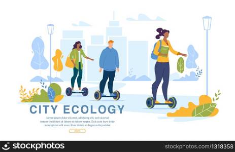 City Dwellers Driving Ecology Clean Transport Webpage. Eco Life in Metropolis. Teenager Student, Office Worker Man, Housewife Riding Electric Hoverboard, Gyroscooter Self-Balancing Board. Park Scene. City Dwellers Driving Ecology Transport Webpage