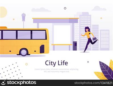 City Life with Girl Running for Bus near Stop Banner Vector Illustration. Cartoon Woman Moving towards Vehicle. Transportation around Town. High Buildings. Passenger is Late for Transport.. City Life with Girl Running for Bus near Stop.