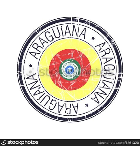 City of Araguiana, Brazil postal rubber stamp, vector object over white background