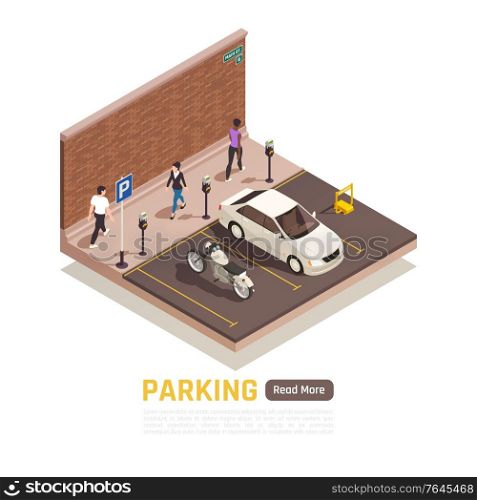 City street parking area with motorbike white car reserved place meter pedestrians isometric composition vector illustration