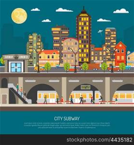 City Subway Poster. Underground poster of cityscape with subway station and platform train passengers under city street flat vector illustration