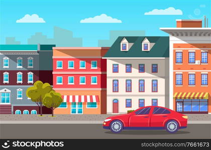 Cityscape with houses and decorative trees by road with driving car. Transport on way in town. Townscape in fair weather. Traveling in new place on vacation using vehicle. Vector in flat style. Street in Modern City, Car on Road and Skyline