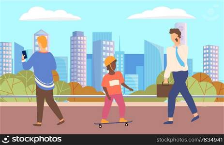 Cityscape with people vector, walking characters flat style. Kid on skate, skating child and businessman talking on phone. Personage looking at screen of smartphone teenagers and adults in town. Citizens Walking at Streets of Town or Big City