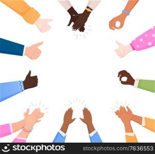 Clapping ok heart hands applause frame composition with hand geatures surrounding empty space on blank background vector illustration