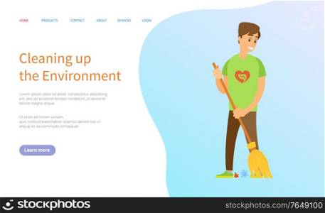 Cleaning up the environment, man activist holding broom and sweeping trash, portrait view of volunteer male with besom, person scavenging vector. Website or slider app, landing page flat style. Volunteer Scavenging, Man Sweeping Trash Vector