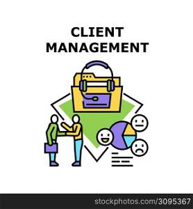 Client Management Vector Icon Concept. Client Management And Support, Businessman Discussing And Supporting Customer, Manager Researching And Analyzing Reviews Of Service Color Illustration. Client Management Vector Concept Illustration