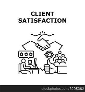 Client Satisfaction Vector Icon Concept. Client Satisfaction Of Company Service And Webinar Education Lesson, Product Quality And Business Contract. Client Review And Feedback Black Illustration. Client Satisfaction Vector Concept Illustration