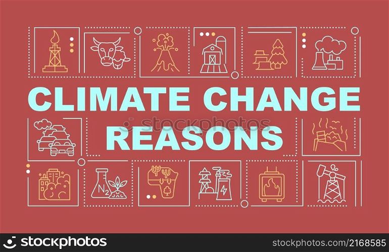 Climate change reasons word concepts red banner. Global warming. Infographics with linear icons on background. Isolated typography. Vector color illustration with text. Arial-Black font used. Climate change reasons word concepts red banner