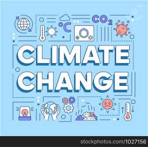 Climate changes word concepts banner. Presentation, website. Greenhouse effect and global warming. Isolated lettering typography idea with linear icons. Vector outline illustration