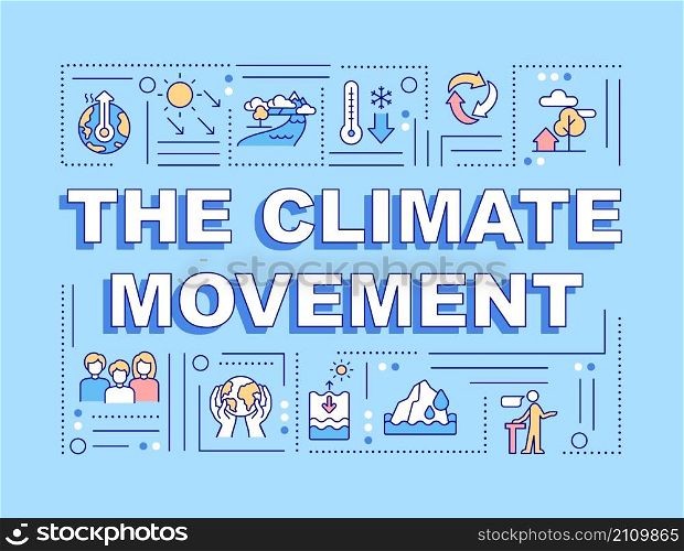 Climate movement word concepts blue banner. Social organization. Infographics with linear icons on background. Isolated typography. Vector color illustration with text. Arial-Black font used. Climate movement word concepts blue banner