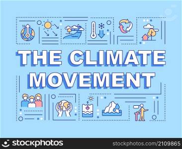 Climate movement word concepts blue banner. Social organization. Infographics with linear icons on background. Isolated typography. Vector color illustration with text. Arial-Black font used. Climate movement word concepts blue banner