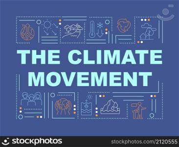 Climate movement word concepts dark blue banner. Social organization. Infographics with linear icons on background. Isolated typography. Vector color illustration with text. Arial-Black font used. Climate movement word concepts dark blue banner