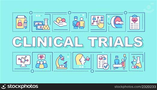 Clinical trials word concepts blue banner. Medical research program. Infographics with icons on color background. Isolated typography. Vector illustration with text. Arial-Black font used. Clinical trials word concepts blue banner