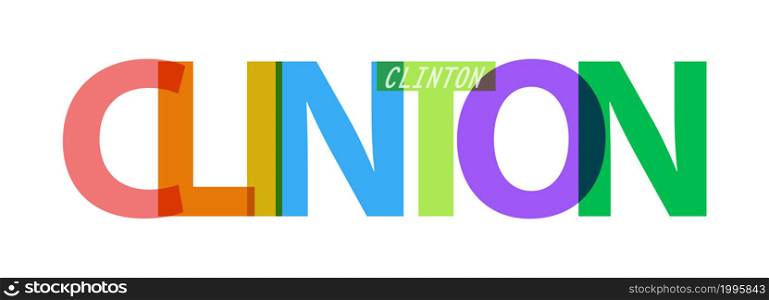 CLINTON. The name of the city on a white background. Vector design template for poster, postcard, banner. Vector illustration.