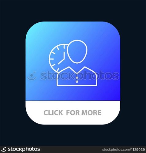 Clock, Hours, Man, Personal, Schedule, Time, Timing, User Mobile App Button. Android and IOS Line Version