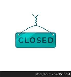 Closed green vector board sign illustration. Hanging store signboard design with typography. Working hours informational tag isolated object on white background. Advertising storefront sign. Closed green vector board sign illustration